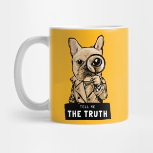 Tell me the truth Mug